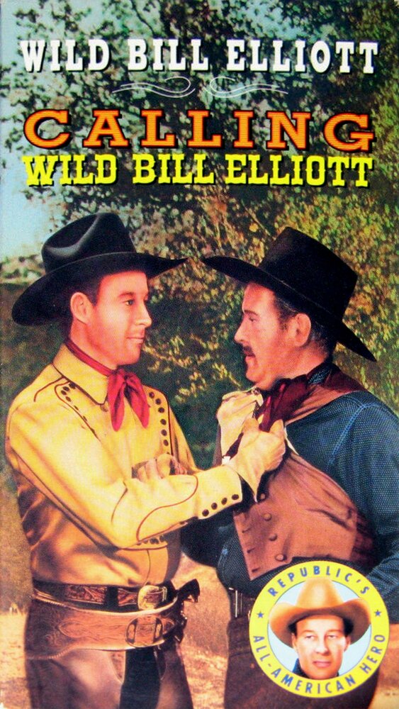 Calling Wild Bill Elliott (1943)