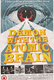 Demon with the Atomic Brain (2017)